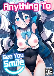 Anything to See You Smile / English Translated | View Image!