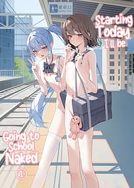 Kyou Kara Zenra Toukou 1 / English Translated | View Image!