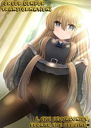 Kyousei Nyotaika de Shujinkou no Ore ga Hiroin ni / English Translated | View Image!