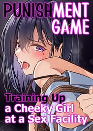 Oshioki Game Kyousei Shisetsu de Namaiki Musume o Choukyou Shimasu / English Translated | View Image!