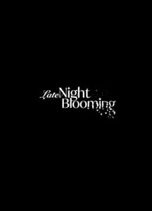 Page 2: 001.jpg | Late Night Blooming | View Page!