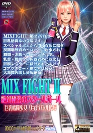 MIX FIGHT II - Zettai Himitsu no Sukurugaru | View Image!